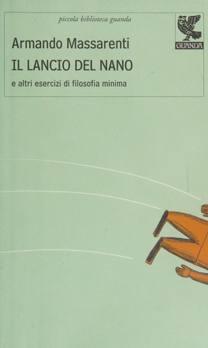 Il lancio del nano e altri esercizi di filosofia minima