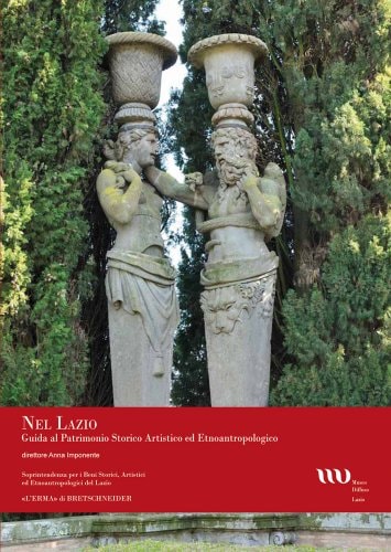 Nel Lazio guida al patrimonio storico, artistico e etnoantropologico
