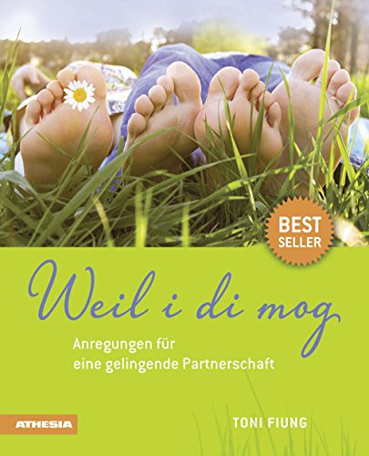 Weil i di mog Anregungen für eine gelingende Partnerschaft