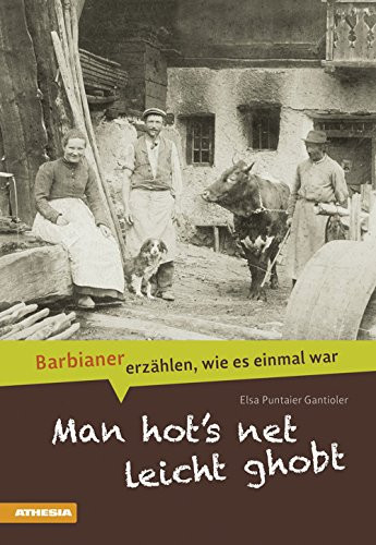 Man hot's net leicht ghobt Barbianer erzählen, wie es einmal war