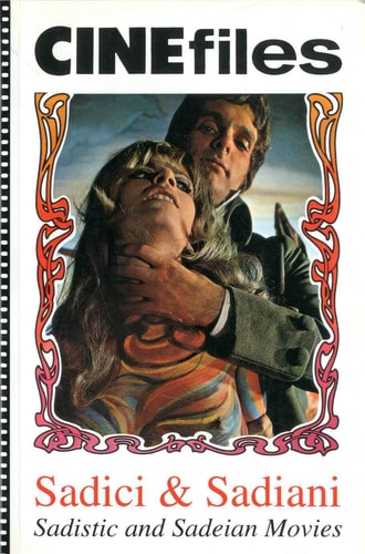 CINEfiles - Sadici & Sadiani. Sadistic and Sadeian Movies