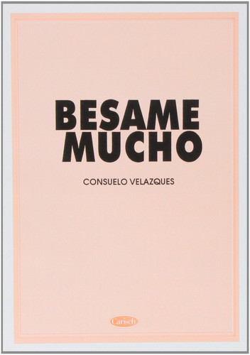Besame Mucho Voice & Piano Book