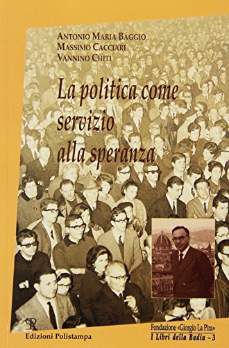 La politica come servizio alla speranza