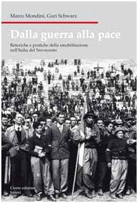 Dalla guerra alla pace: retoriche e pratiche della smobilitazione nell'Italia del Novecento