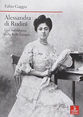 Alessandra di Rudinì: una nobildonna della Belle Époque