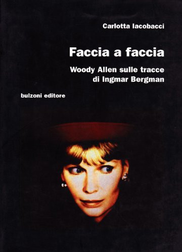 Faccia a faccia Woody Allen sulle tracce di Ingmar Bergman