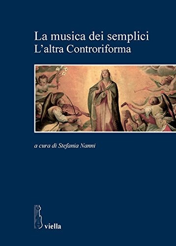 La musica dei semplici l'altra Controriforma
