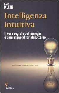 Intelligenza intuitiva. Il vero segreto dei manager e degli imprenditori di successo