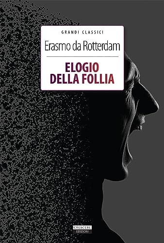 Elogio della follia. Ediz. integrale