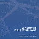 Architetture per la città di Massa. Ediz. illustrata