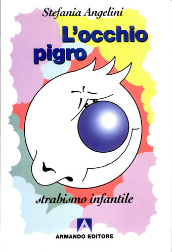 L'occhio pigro. Strabismo infantile