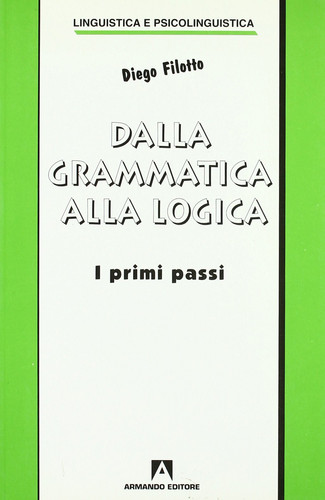 Dalla grammatica alla logica. I primi passi