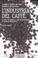 L'industria del caffé analisi di settore, casi di eccellenza e sistemi territoriali : il caso Trieste