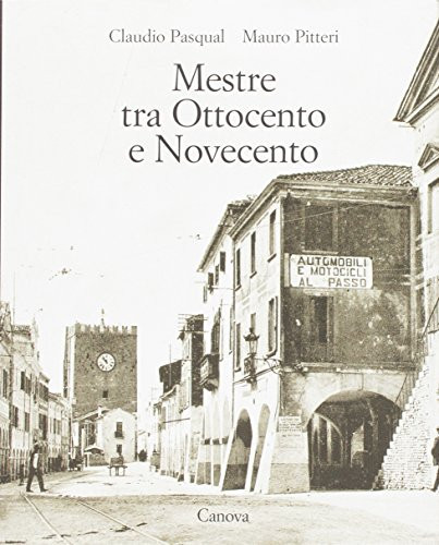 Mestre tra Ottocento e Novecento