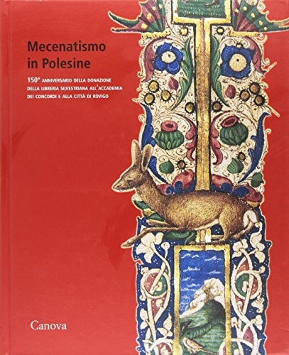 Mecenatismo in Polesine 150o anniversario della donazione della Libreria silvestriana all'Accademia dei Concordi e alla città di Rovigo