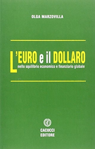 L'euro e il dollaro nello squilibrio economico e finanziario globale