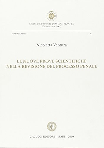 Le nuove prove scientifiche nella revisione del processo penale