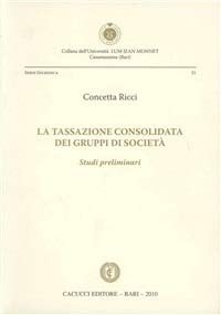 La tassazione consolidata dei gruppi di società studi preliminari