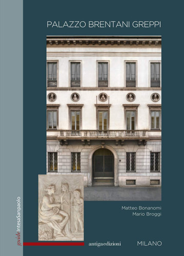 Palazzo Brentani Greppi. Milano. Ediz. Inglese