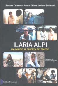 Ilaria Alpi. Un omicidio al crocevia dei traffici