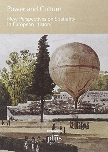 Power and culture. New perspectives on spatiality in european history