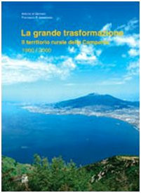 La grande trasformazione: il territorio rurale della Campania, 1960-2000