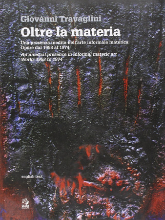 Oltre la materia. Una presenza inedita nell'arte informale materica. Opere dal 1959 al 1974