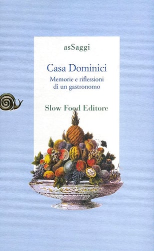Casa Dominici memorie e riflessioni di un gastronomo