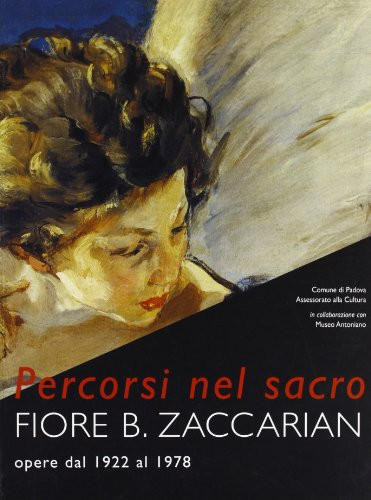 Percorsi nel sacro Fiore B. Zaccarian : opere dal 1922 al 1978