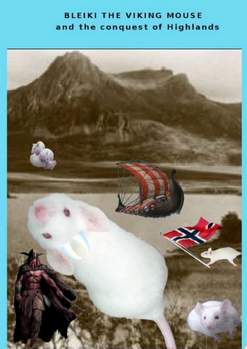 Bleiki the viking mouse and the conquest of highlands