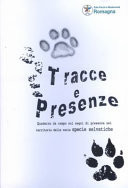Tracce e presenze. Quaderno da campo sui segni di presenza delle varie specie selvatiche. Ediz. a spirale