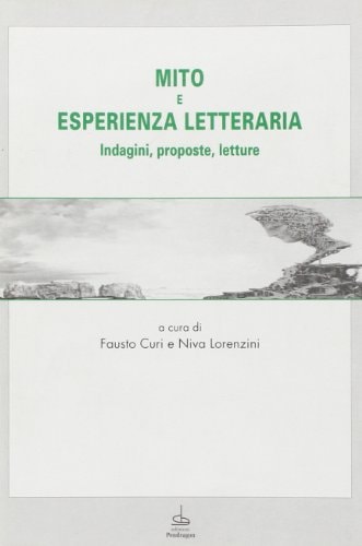Mito e esperienza letteraria indagini, proposte, letture