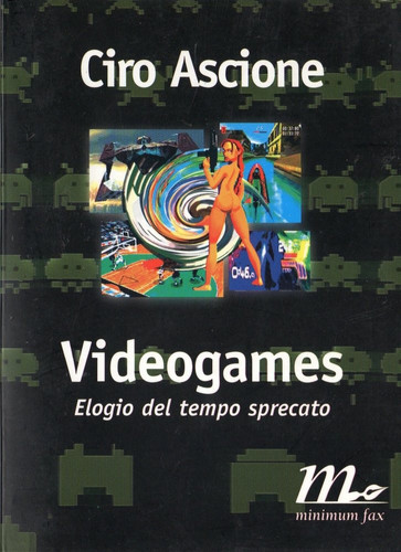 Videogames. Elogio del tempo sprecato