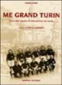 Me grand Turin storia della squadra di calcio più forte nel mondo