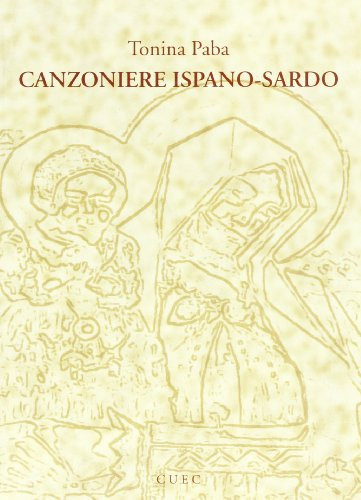 Canzoniere ispano-sardo della Biblioteca braidense (Scrittori sardi) (Italian Edition)