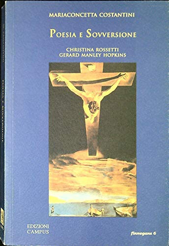 Poesia e sovversione: Christina Rossetti, Gerard Manley Hopkins (Finnegans) (Italian Edition)