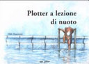 Plotter a lezione di nuoto