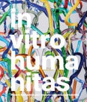 In vitro humanitas. Mauro Bonaventura. Museo Cappella Sansevero. Ediz. italiana e inglese