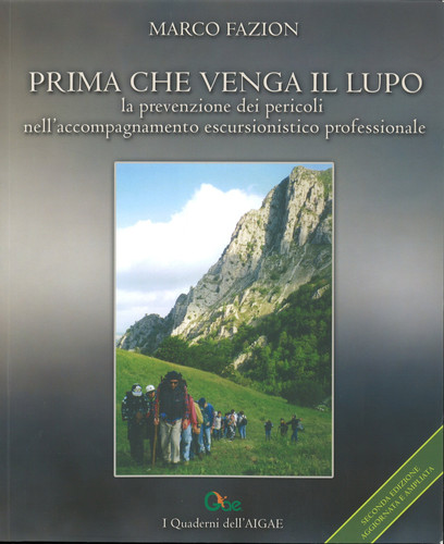 Prima che venga il lupo. La prevenzione dei pericoli nell'accompagnamento escursionistico professionale