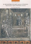 Il Monastero di Sant'Anna a Foligno religiosità e arte attraverso i secoli