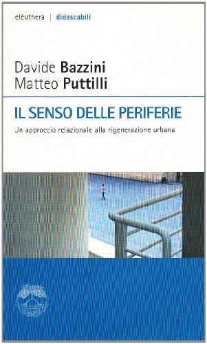 Il senso delle periferie. Un approccio relazionale alla riqualificazione urbana