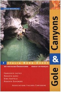 Gole & canyons. 3. Italia Nord Ovest