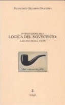 Introduzione alla logica del Novecento Galvano Della Volpe