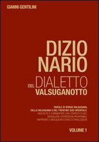 Dizionario del dialetto valsuganotto