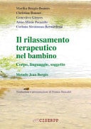 Il rilassamento terapeutico nel bambino. Corpo, linguaggio, soggetto