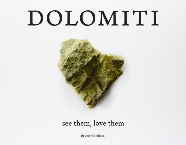 Dolomiti see them, love them