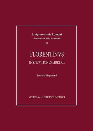 Florentinvs, Instituvtionvm Libri XII