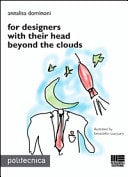 For Designers with Their Head Beyond the Clouds