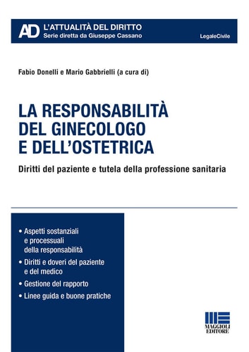 La responsabilità del ginecologo e dell'ostetrica diritti del paziente e tutela della professione sanitaria