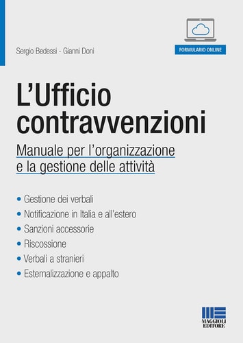 L'ufficio contravvenzioni. Manuale per l'organizzazione e la gestione delle attività. Con Contenuto digitale per accesso on line